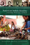 Book- American Indian Identy Citizenship, Membership, and Blood, Hardcover