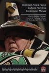 Booklet: Southeast Alaska Native Cultural Memorial Ceremonies Manual