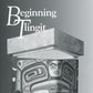 Book - "Beginning Tlingit", Dauenhauer