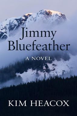 Book - "Jimmy Bluefeather", Kim Heacox