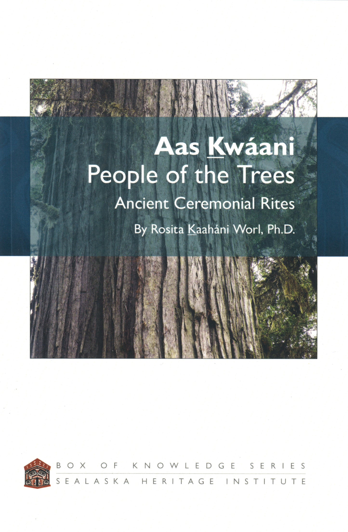 Book, BOK - “Aas Kwáani, People of the Trees, Ancient Ceremonial Rites"